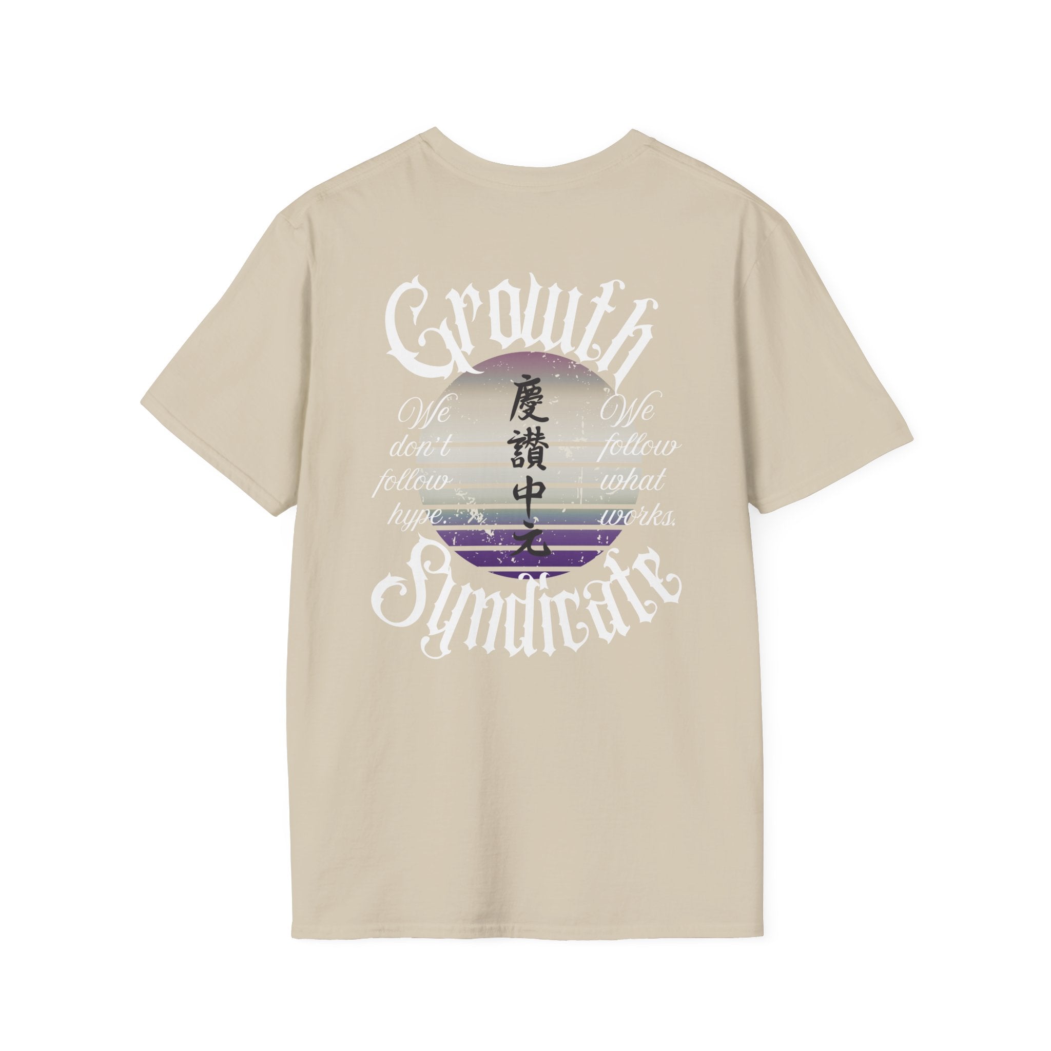 GROWTH. NO HYPE. T-shirt.