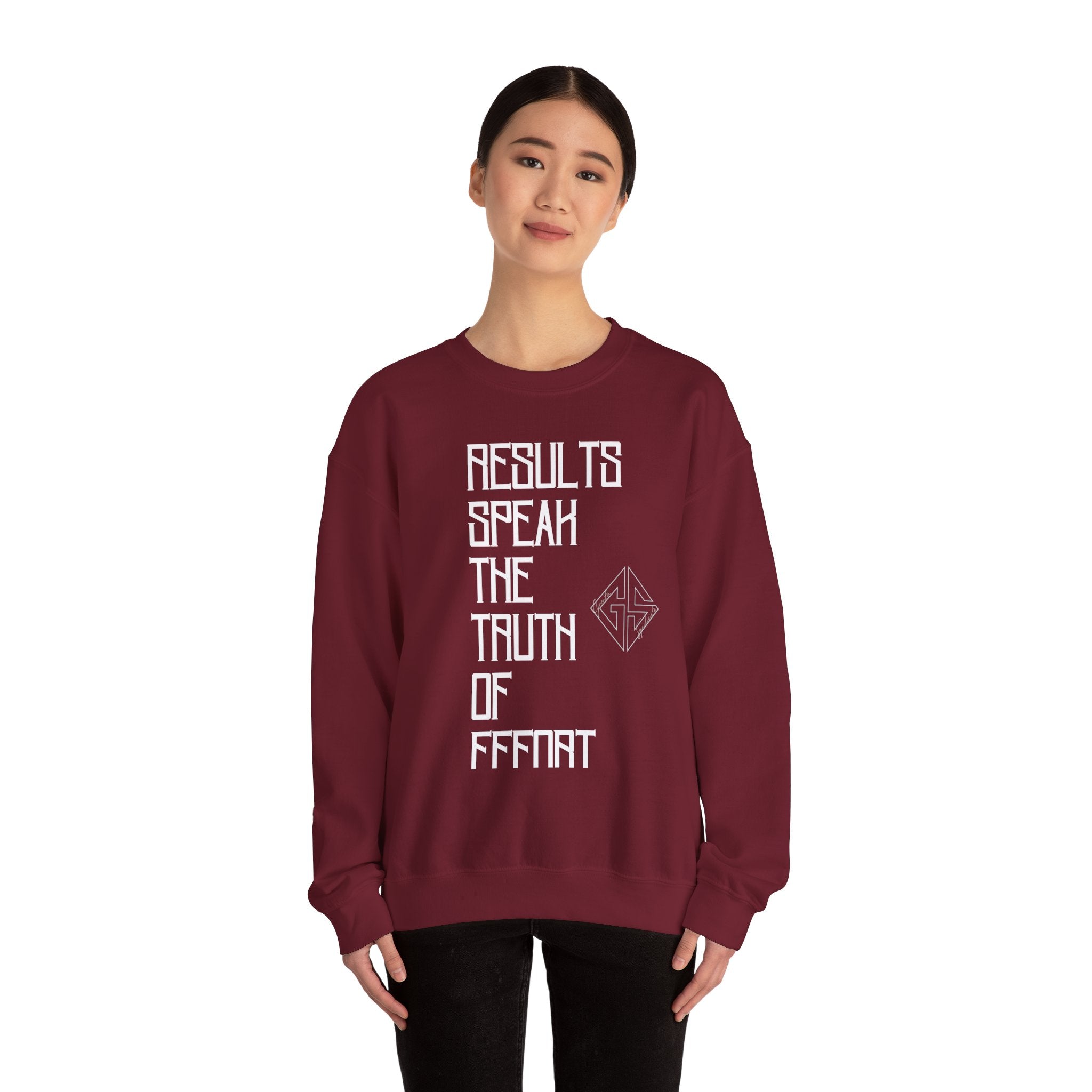 RESULTS SPEAK TRUTH. Sweatshirt.
