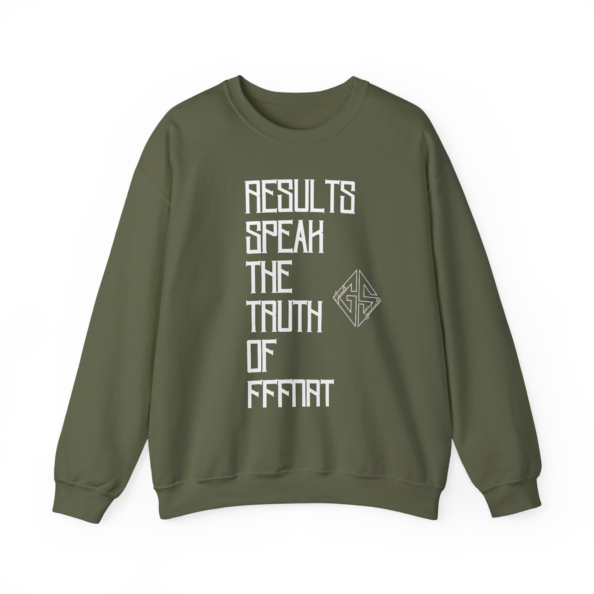 RESULTS SPEAK TRUTH. Sweatshirt.
