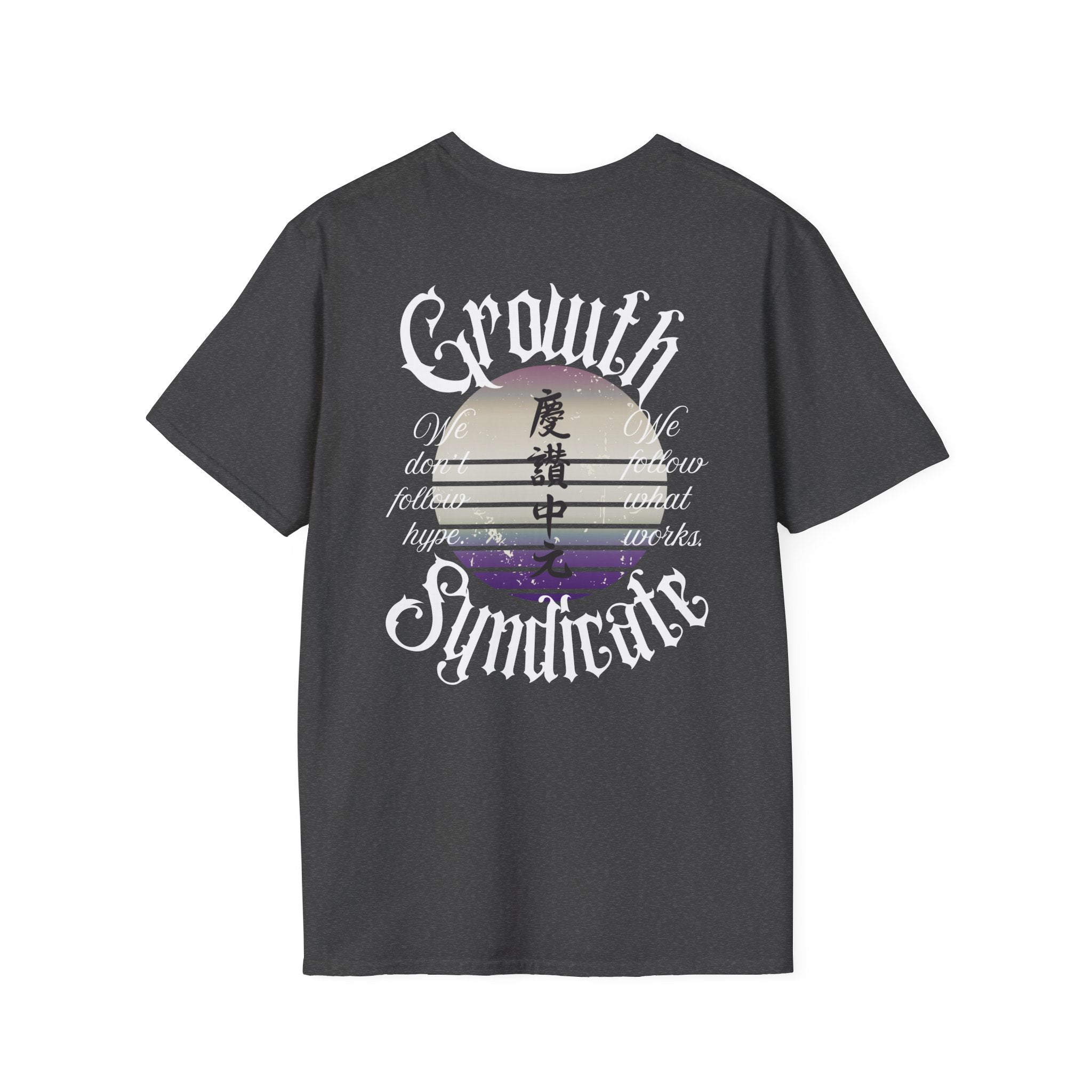 GROWTH. NO HYPE. T-shirt.