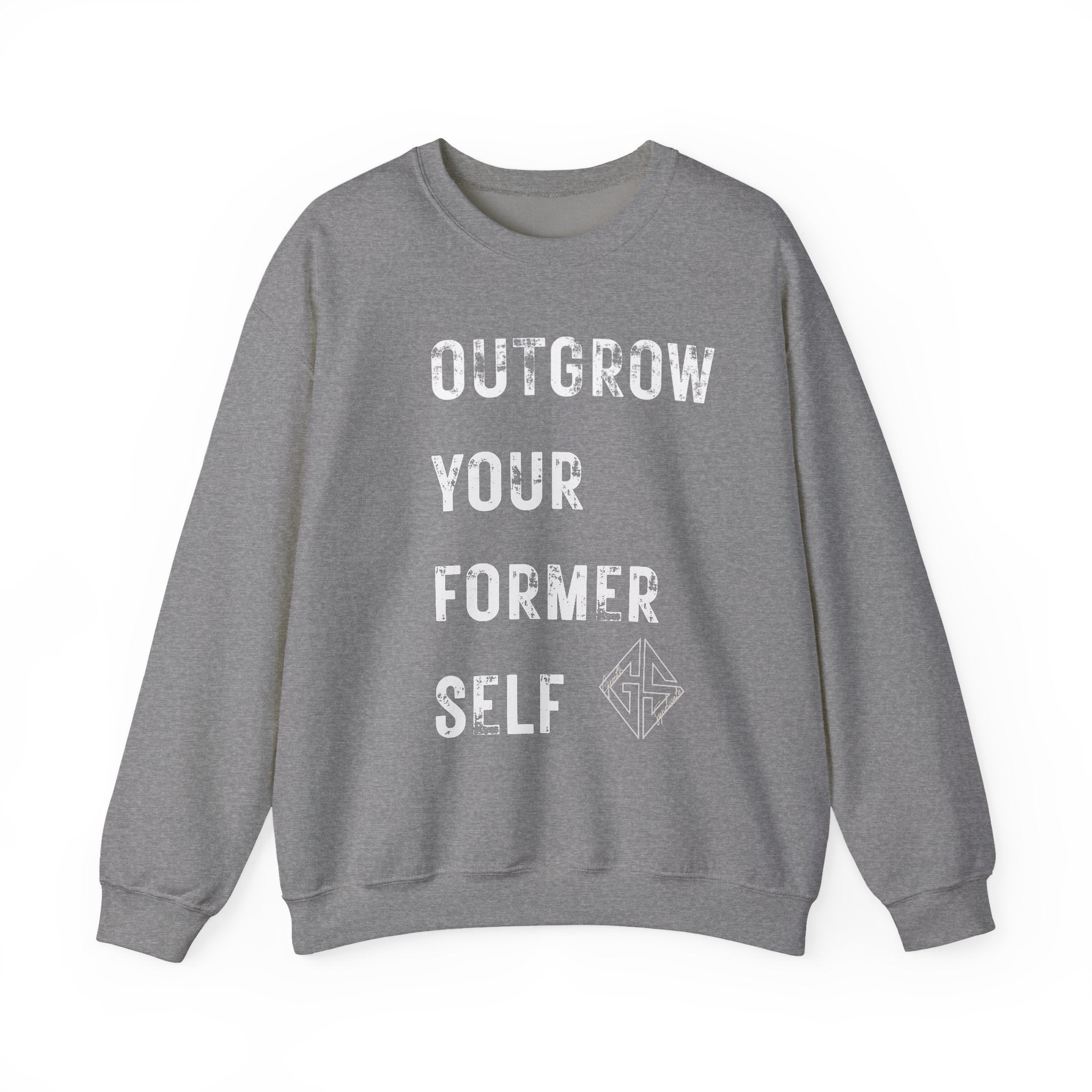 OUTGROW FORMER SELF. Sweatshirt.