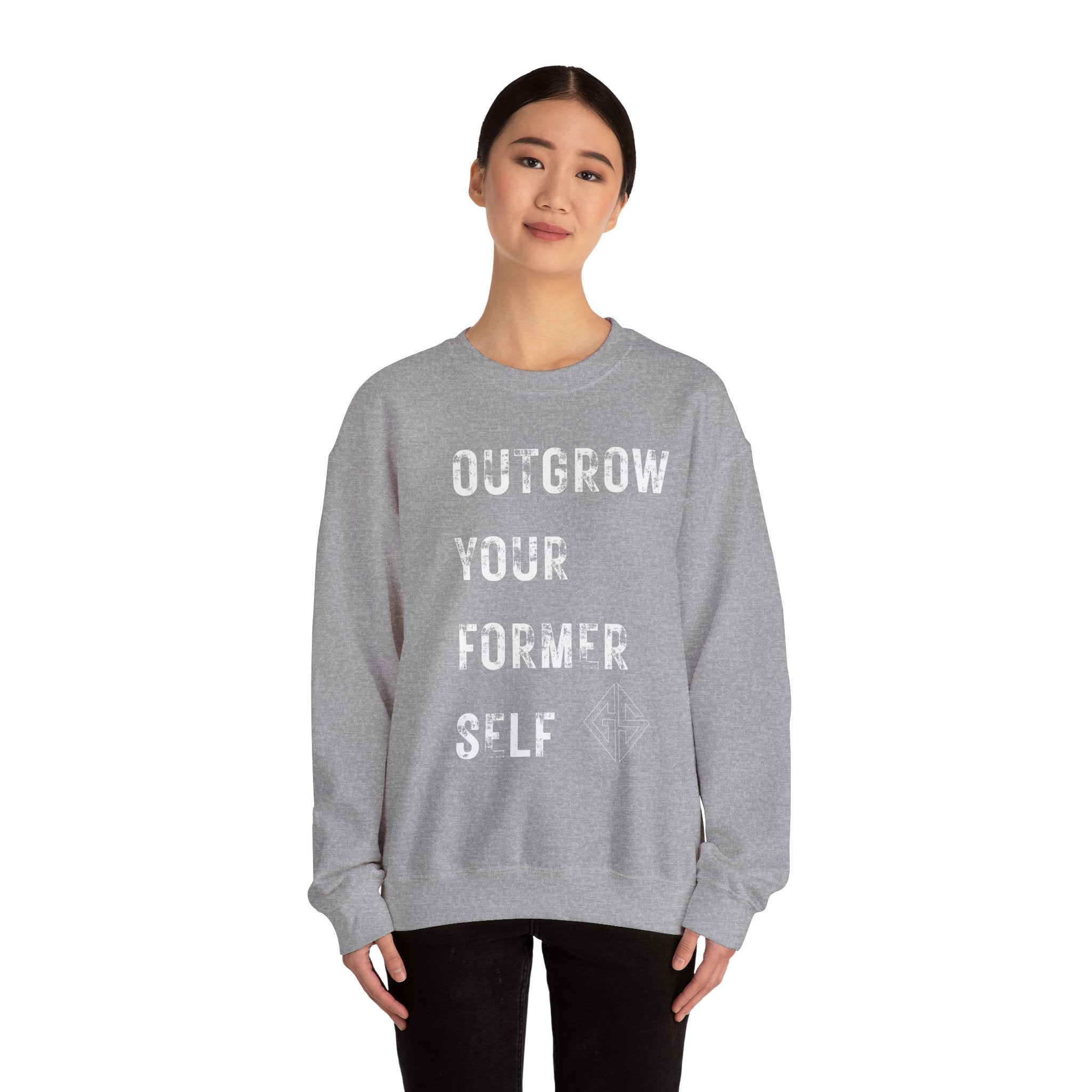 OUTGROW FORMER SELF. Sweatshirt.
