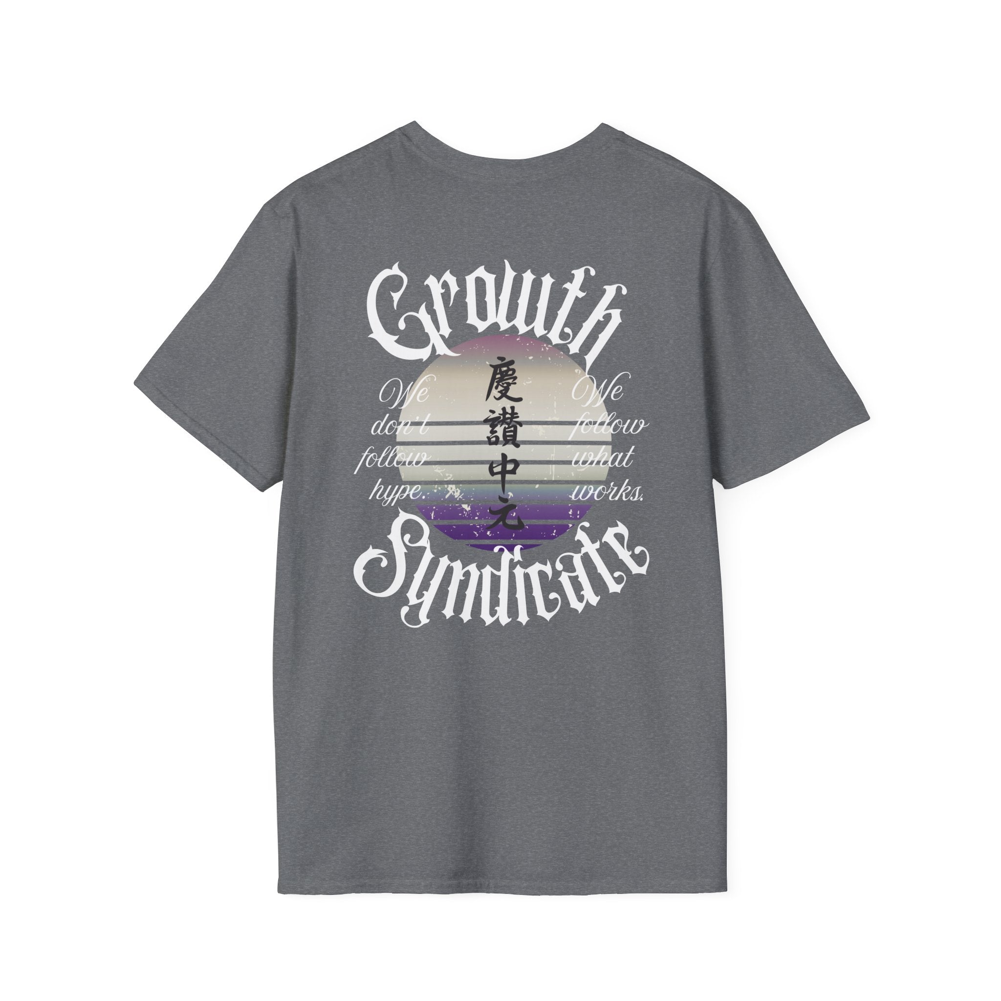 GROWTH. NO HYPE. T-shirt.