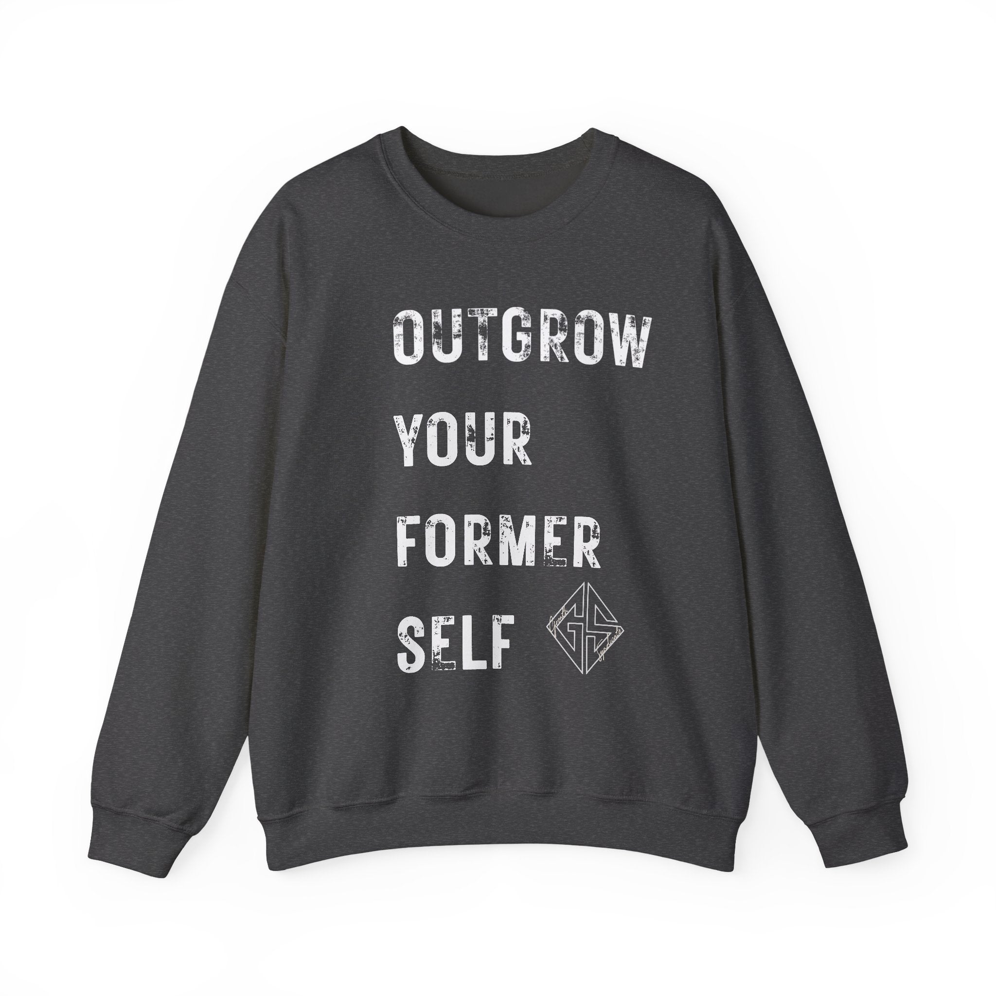OUTGROW FORMER SELF. Sweatshirt.